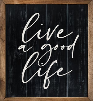 Live a Good Life Black